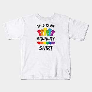 This is my equality shirt Kids T-Shirt